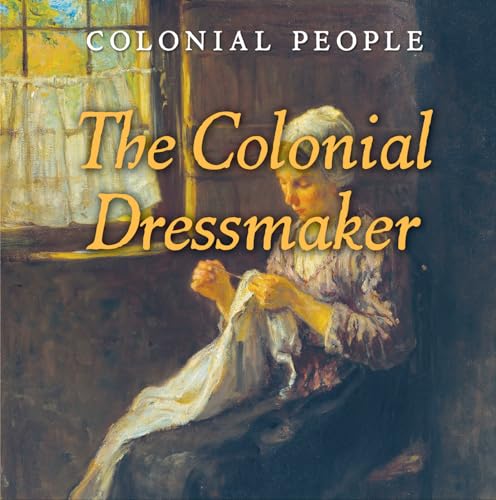 Cover of The colonial dressmaker