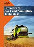 Inventors Of Food And Agriculture Technology Designing Engineering Solutions