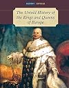 The untold history of the kings and queens of Europe