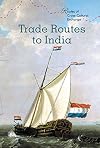 Trade Routes to India (Routes of Cross-Cultural Exchange)