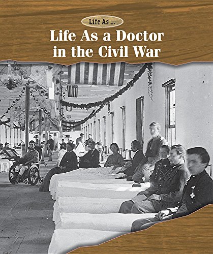 Cover of Life As a Doctor in the Civil War