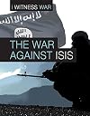 The War Against Isis (I Witness War)