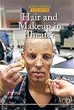 Hair And Makeup In Theater Exploring Theater