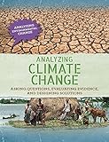 Analyzing Climate Change Asking Questions Evaluating Evidence And Designing Solutions