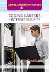 Coding Careers in Internet Security (Coding Careers for Tomorrow)
