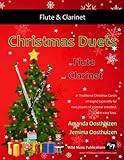 Christmas Duets For Flute And Clarinet 21 Traditional Carols Arranged For Equal Flute And Clarinet Players Of Intermediate Standard