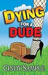 Dying for a Dude