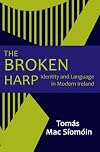 The Broken Harp: Identity and Language in Modern Ireland