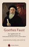 Goethes Faust Der Tragdie Erster Teil Mit 55 Illustrationen Von Bedeutenden Knstlern Des 19 Jahrhunderts German Edition