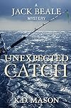 Unexpected Catch (Jack Beale Mystery Series) (Volume 6)