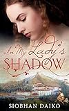 In My Lady’s Shadow