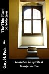 The Thin Place of Addiction: Invitation to Spiritual Transformation