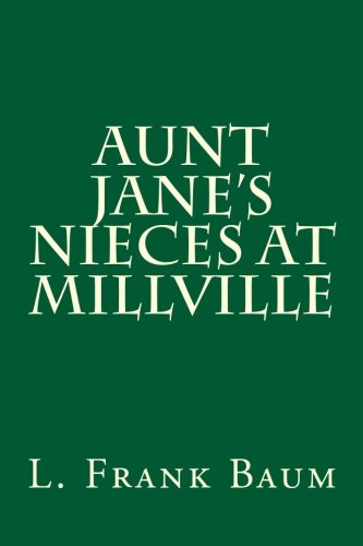 Aunt Jane's Nieces at Millville book cover