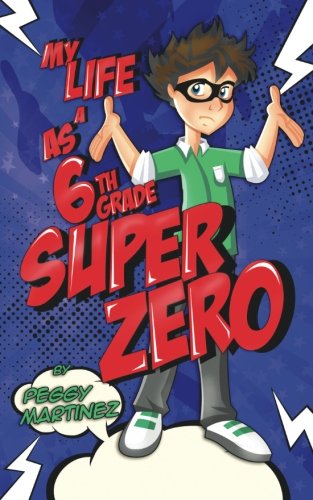 My Life as a 6th Grade Super Zero