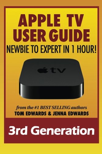 Apple TV User Guide: Newbie to Expert in 1 Hour! cover