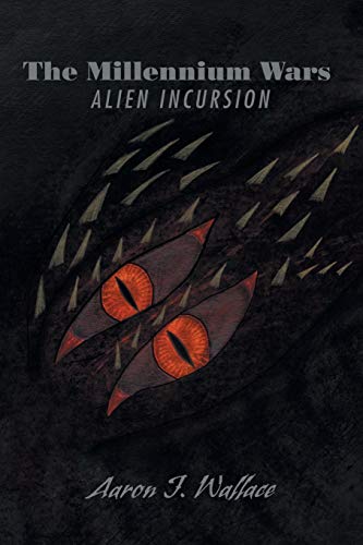 The Millennium Wars Alien Incursion