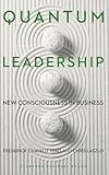 Quantum Leadership New Consciousness In Business