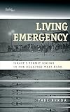 Living Emergency: Israel's Permit Regime in the Occupied West Bank