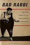 Bad Rabbi: And Other Strange but True Stories from the Yiddish Press