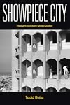 Showpiece City: How Architecture Made Dubai