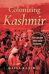Colonizing Kashmir: State-building under Indian Occupation (South Asia in Motion)