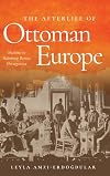 The Afterlife of Ottoman Europe: Muslims in Habsburg Bosnia Herzegovina (Stanford Studies on Central and Eastern Europe)