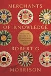 Merchants of Knowledge: Intellectual Exchange in the Ottoman Empire and Renaissance Europe (Stanford Ottoman World Series: Critical Studies in Empire, Nature, and Knowledge)