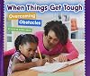When Things Get Tough: Overcoming Obstacles (Social and Emotional Learning)