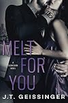 Melt for You