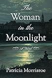 The Woman In The Moonlight A Novel