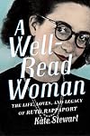 A Well-Read Woman: The Life, Loves, and Legacy of Ruth Rappaport