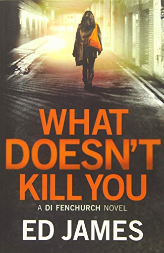 What Doesn't Kill You book cover
