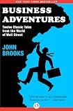 Business Adventures Twelve Classic Tales From The World Of Wall Street