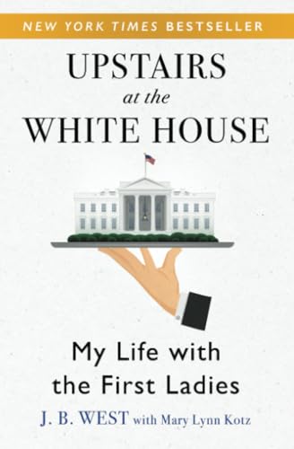 Upstairs at the White House: My Life with the First Ladies (With: Mary Lynn Kotz) cover