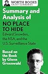 Summary and Analysis of No Place to Hide : Based on the Book by Glenn Greenwald