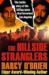 The Hillside Stranglers: The Inside Story of the Killing Spree That Terrorized Los Angeles