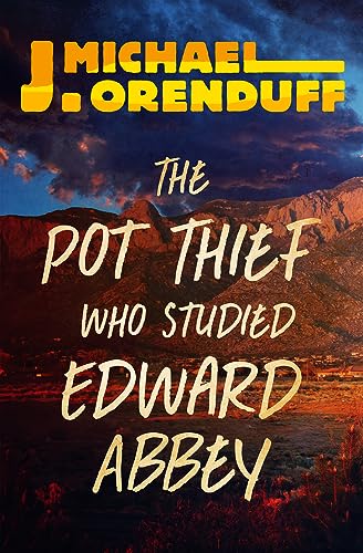 The Pot Thief Who Studied Edward Abbey book cover