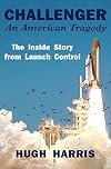Challenger: An American Tragedy: The Inside Story from Launch Control