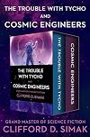 The Trouble with Tycho and Cosmic Engineers