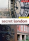 Secret London Updated Edition Exploring The Hidden City With Original Walks And Unusual Places To Visit Imm Lifestyle Books