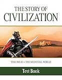 The Story Of Civilization The Medieval World Test Book