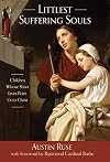 Littlest Suffering Souls: Children Whose Short Lives Point Us to Christ