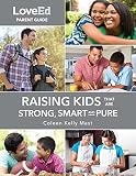 Loveed Parent Guide Raising Kids That Are Strong Smart Pure