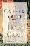 A Catholic Quest for the Holy Grail