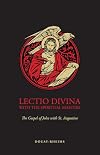 Lectio Divina with the Spiritual Masters: The Gospel of John with St. Augustine
