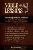 Noble Lessons Words Of Islamic Wisdom Collection Of Islamic Articles Based On Quran And Hadith