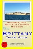 Brittany Travel Guide Sightseeing Hotel Restaurant Shopping Highlights