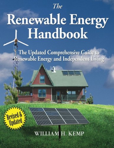 Cover of The Renewable Energy Handbook: The Updated Comprehensive Guide to Renewable Energy and Independent Living