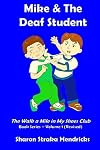 Mike and the Deaf Student (The Walk a Mile in My Shoes Club)