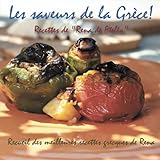 Les Saveurs De La Grce Recueil Des Meilleures Recettes Grecques Et Mditerranennes De Rena